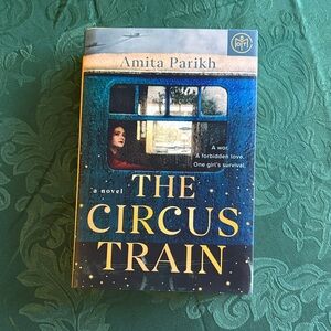 The Circus Train Novel by Amita Parikh